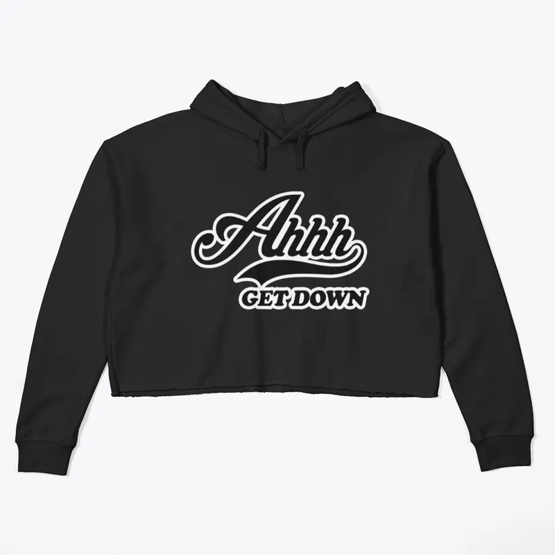 Ahh Get Down Crop Hoodie