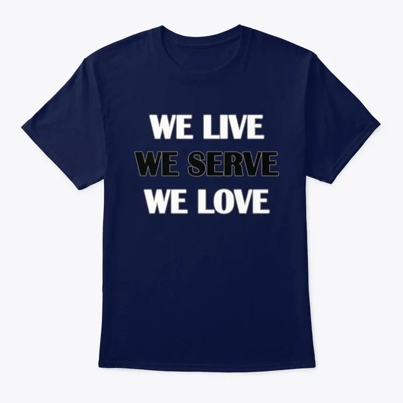 LIVE, SERVE, LOVE MENS T-SHIRT