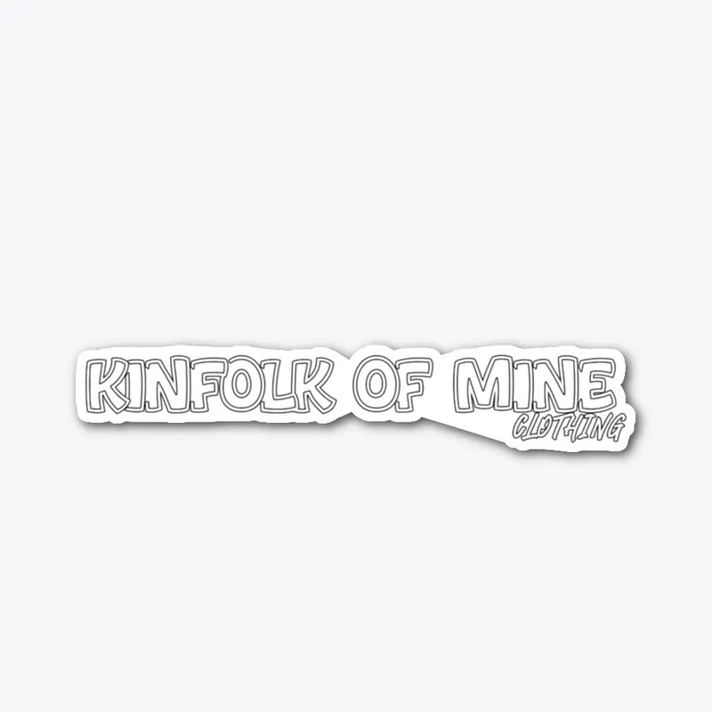 Kinfolk of Mine Clothing Stickers